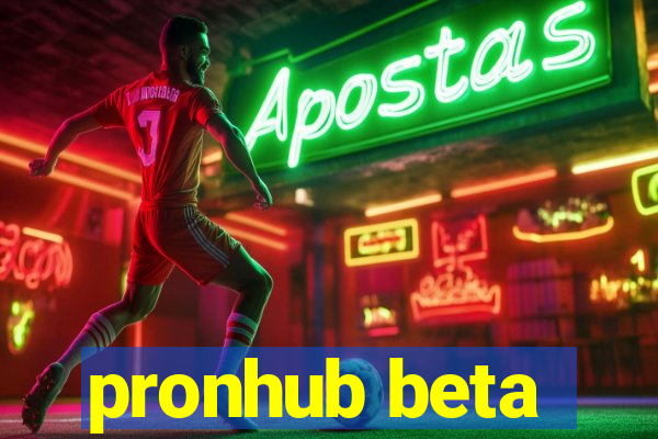 pronhub beta